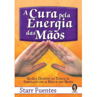 A CURA PELA ENERGIA DAS MÃOS